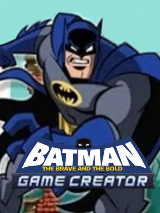 Обложка Batman: The Brave and the Bold Game Creator
