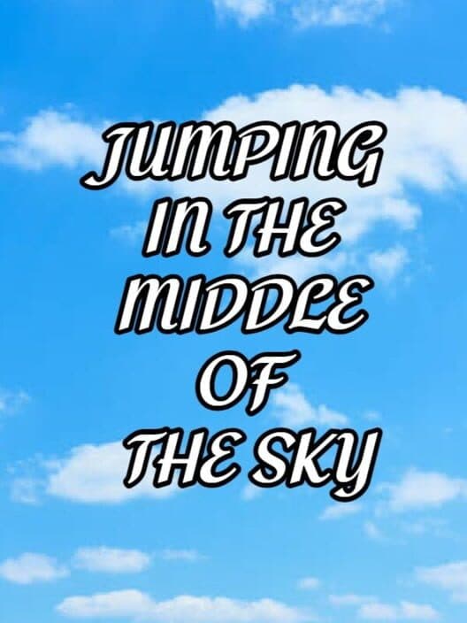 Обложка Jumping in the middle of the sky