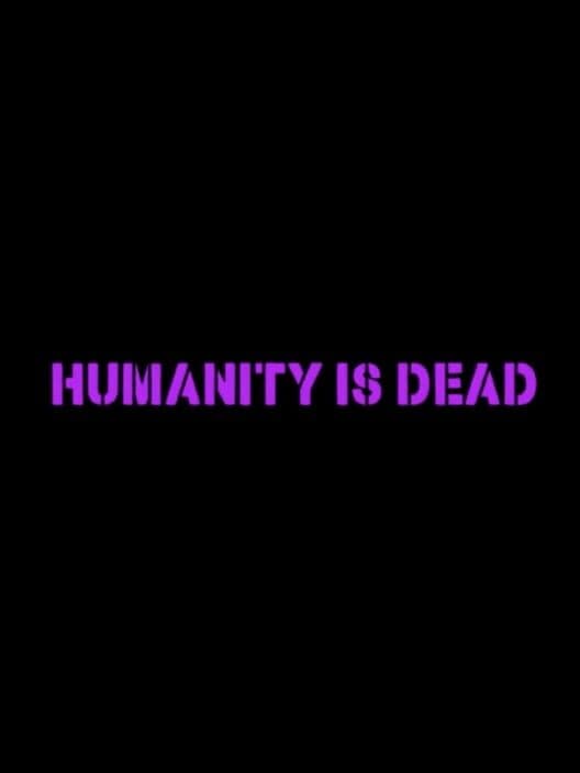 Обложка Humanity Is Dead