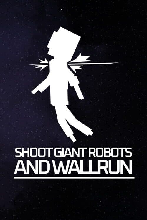 Обложка Shoot Giant Robots and Wallrun