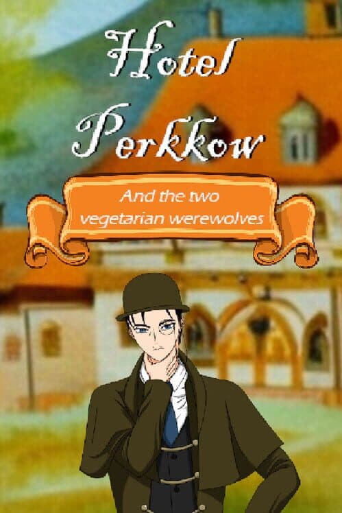 Обложка Hotel Perkkow and the Two Vegetarian Werewolves