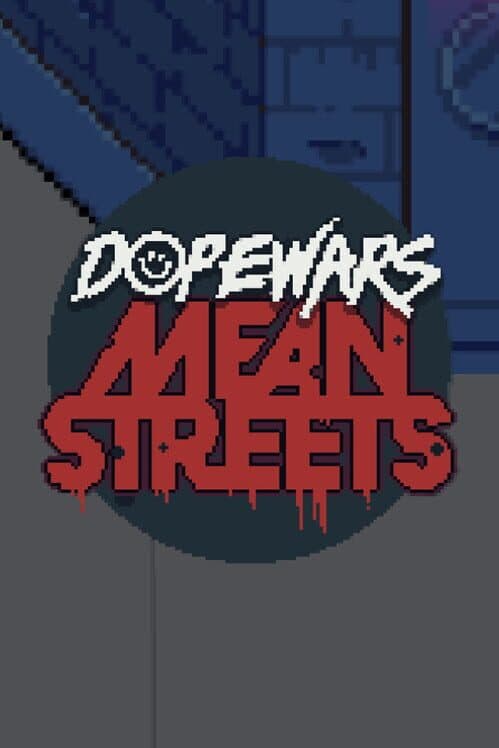 Обложка Dope Wars Mean Streets