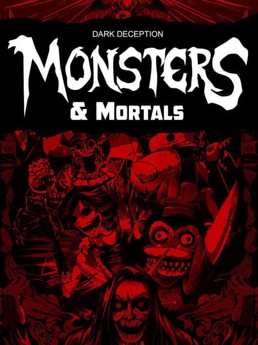Обложка Dark Deception: Monsters & Mortals