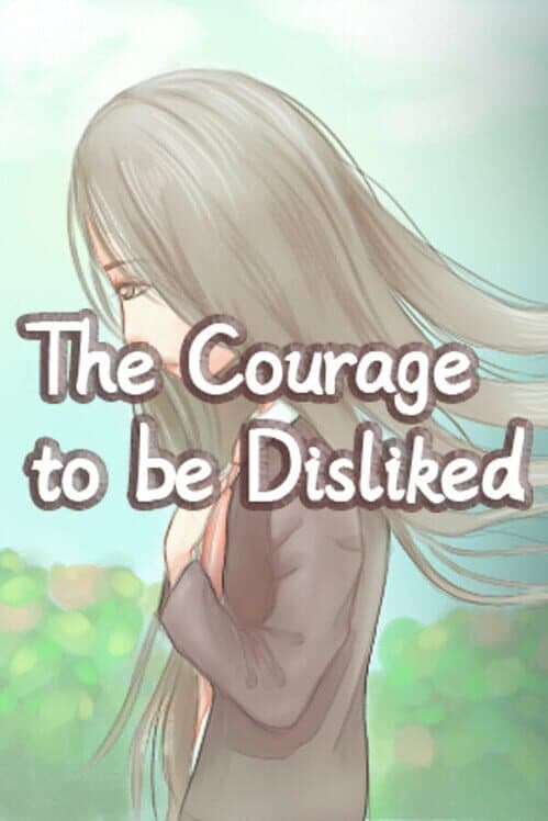 Обложка The Courage to be Disliked