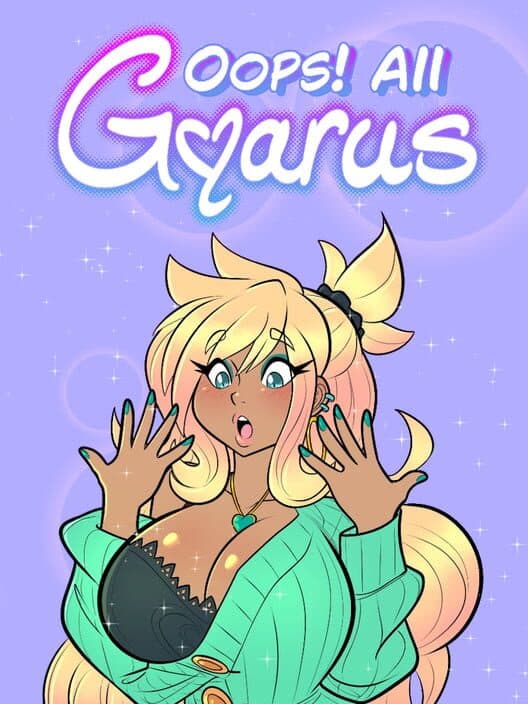 Обложка Oops! All Gyarus!
