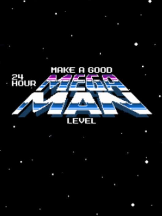 Обложка Make a Good 24 Hour Mega Man Level