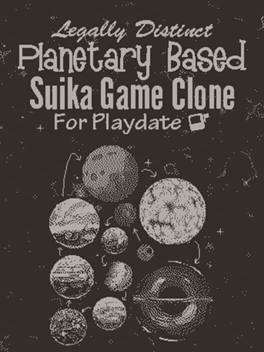 Обложка Legally Distinct, Planetary Based, Suika Game Clone