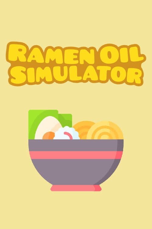 Обложка Ramen Oil Simulator