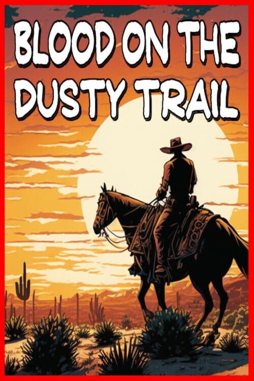 Обложка Blood On The Dusty Trail