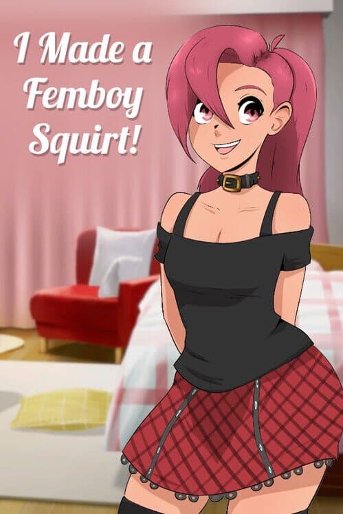 Обложка I Made a Femboy Squirt!