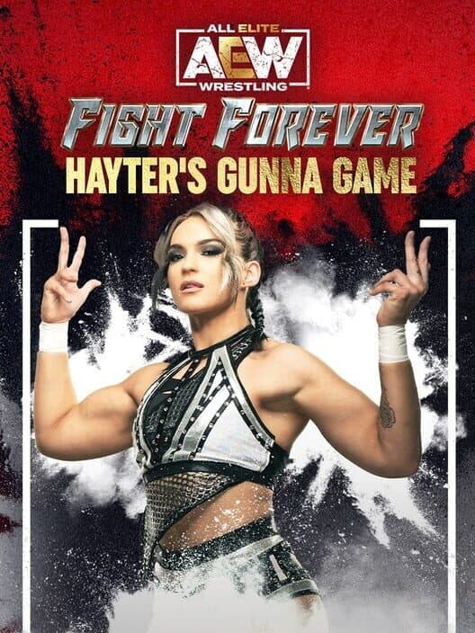 Обложка All Elite Wrestling: Fight Forever - Hayter's Gunna Game
