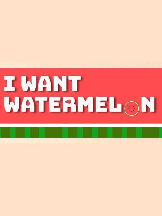 Обложка I Want Watermelon