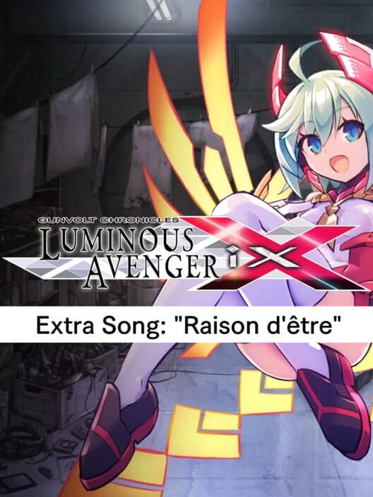 Обложка Gunvolt Chronicles: Luminous Avenger iX - Extra Song: "Raison d'être"