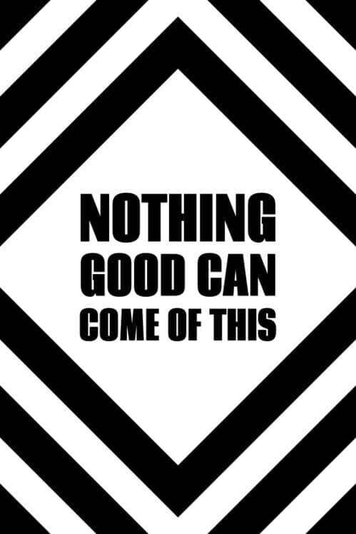 Обложка Nothing Good Can Come Of This