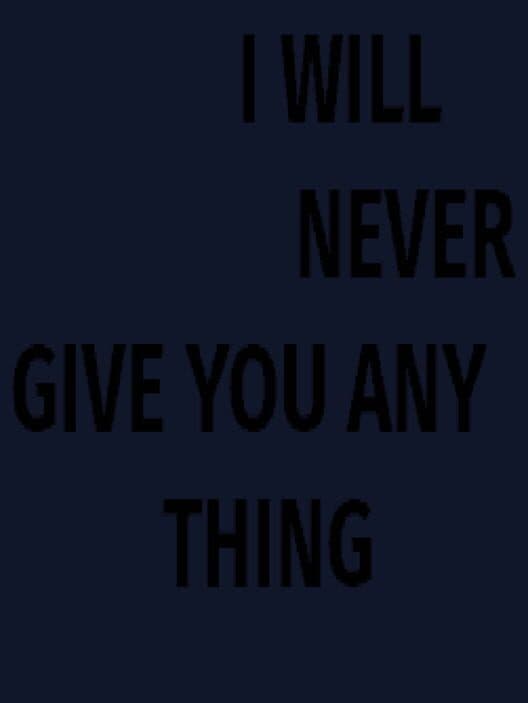 Обложка I Will Never Give You Any Thing