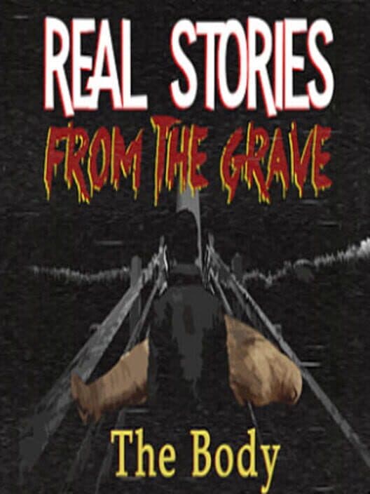 Обложка Real Stories from the Grave: The Body