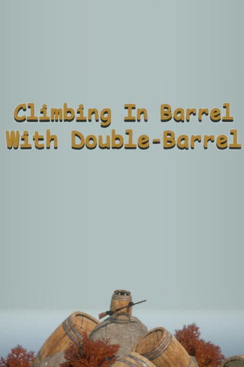 Обложка Climbing In Barrel With Double-Barrel