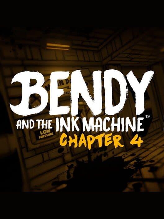 Обложка Bendy and the Ink Machine: Chapter Four