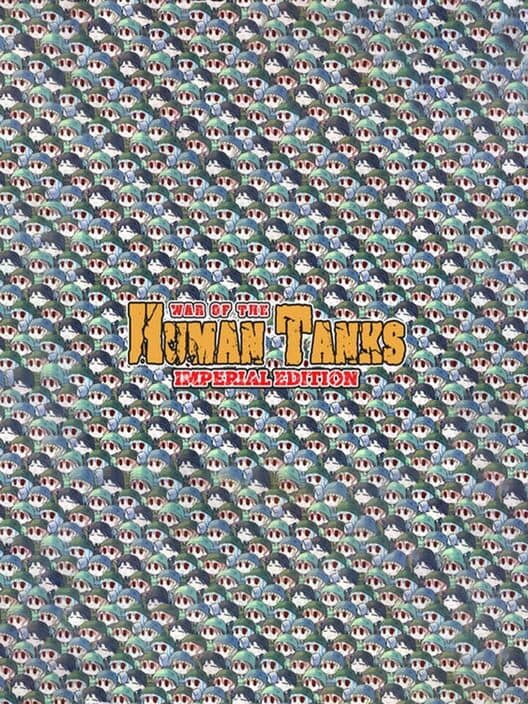 Обложка War of the Human Tanks: Imperial Edition