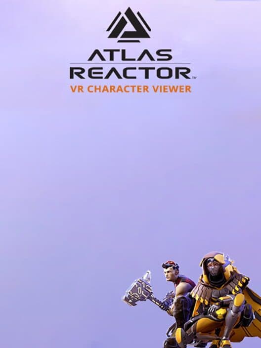 Обложка Atlas Reactor VR Character Viewer