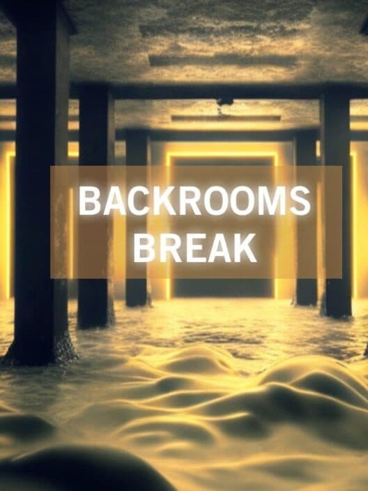 Обложка Backrooms Break
