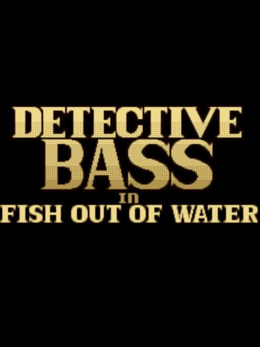 Обложка Detective Bass: Fish Out Of Water