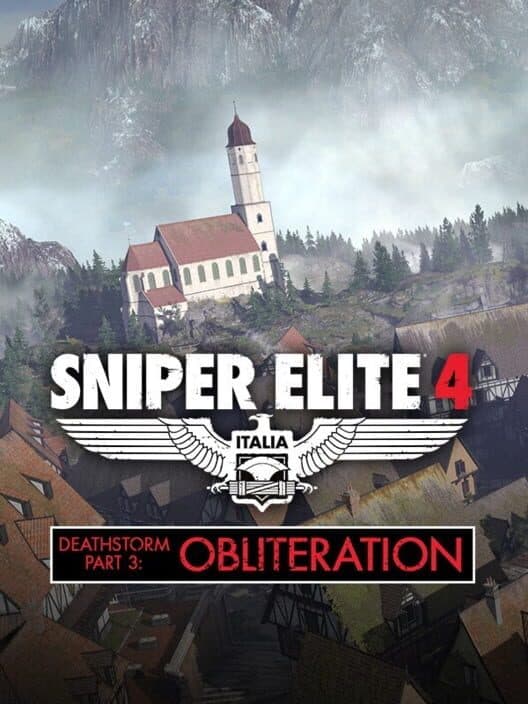 Обложка Sniper Elite 4: Deathstorm Part 3 - Obliteration