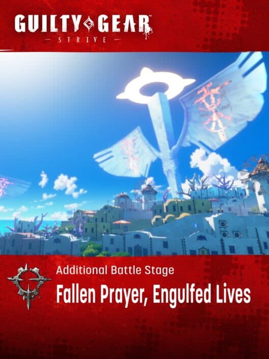 Обложка Guilty Gear: Strive - Additional Battle Stage: Fallen Prayer, Engulfed Lives