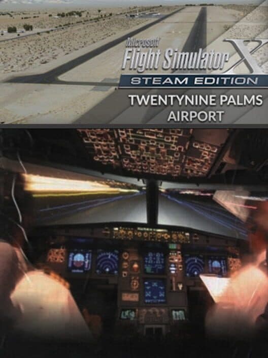 Обложка Microsoft Flight Simulator X: Steam Edition - Twentynine Palms Airport