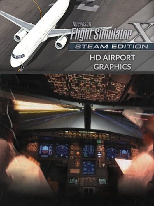 Обложка Microsoft Flight Simulator X: Steam Edition - HD Airport Graphics
