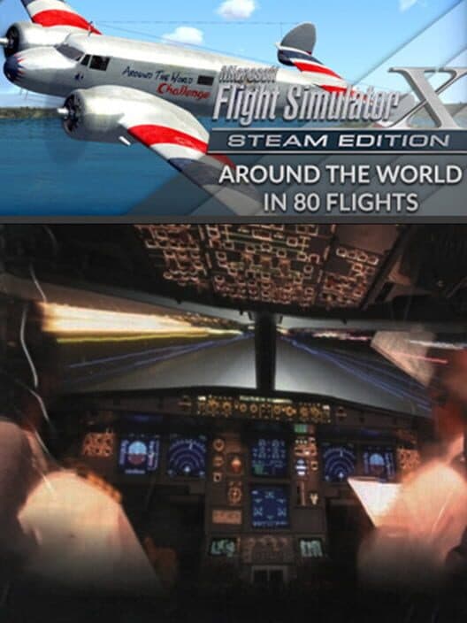 Обложка Microsoft Flight Simulator X: Steam Edition - Around the World in 80 Flights