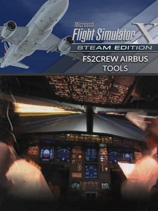 Обложка Microsoft Flight Simulator X: Steam Edition - FS2Crew Airbus Tools