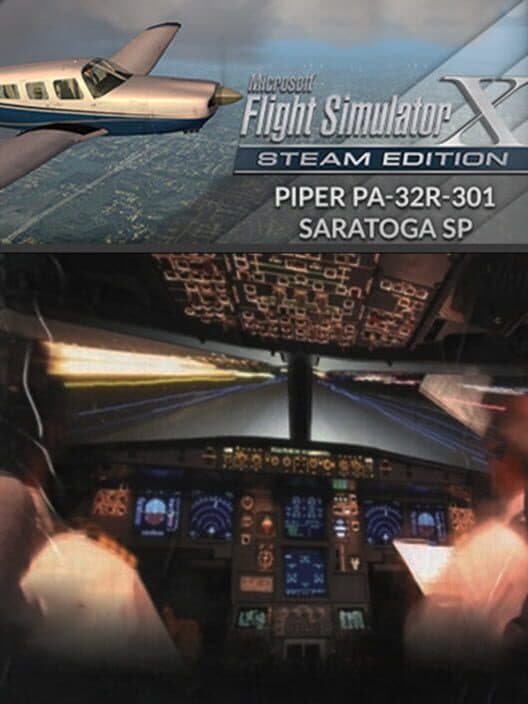Обложка Microsoft Flight Simulator X: Steam Edition - Piper PA-32R-301 Saratoga SP