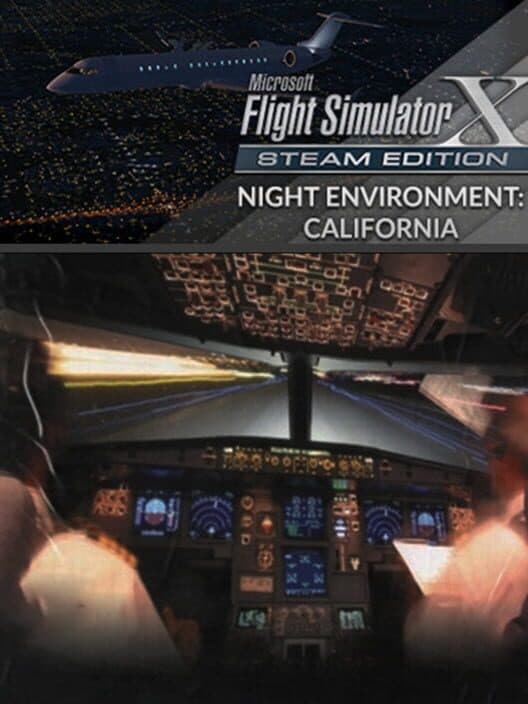 Обложка Microsoft Flight Simulator X: Steam Edition - Night Environment: California