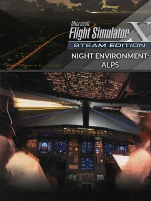 Обложка Microsoft Flight Simulator X: Steam Edition - Night Environment: Alps