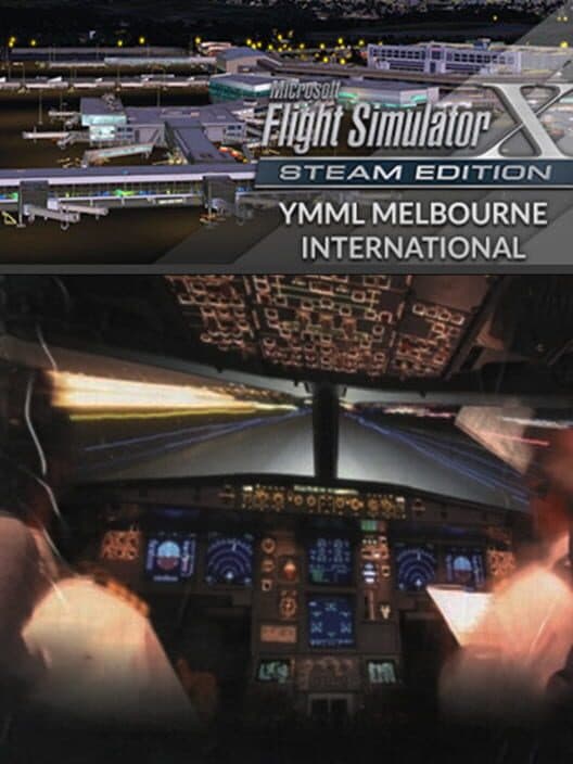Обложка Microsoft Flight Simulator X: Steam Edition - YMML Melbourne International Airport
