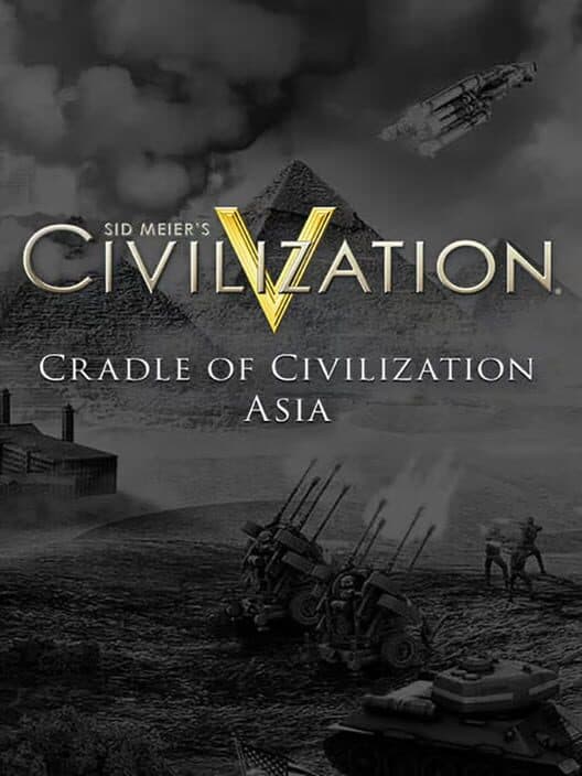 Обложка Sid Meier's Civilization V: Cradle of Civilization Map Pack - Asia