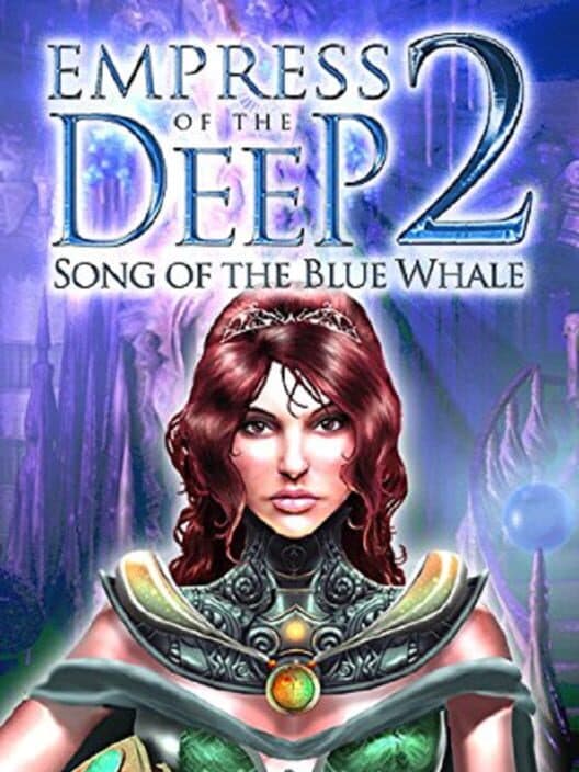 Обложка Empress of The Deep 2: Song of The Blue Whale