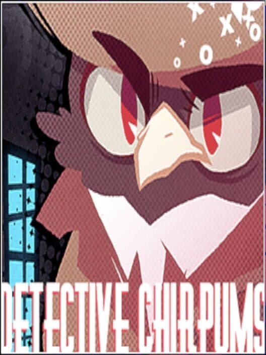 Обложка Detective Chirpums: Private Investigator