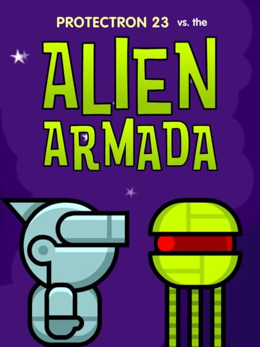Обложка Protectron 23 vs. the Alien Armada