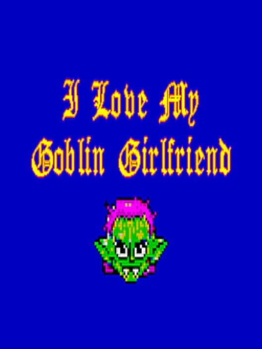 Обложка I Love My Goblin Girlfriend