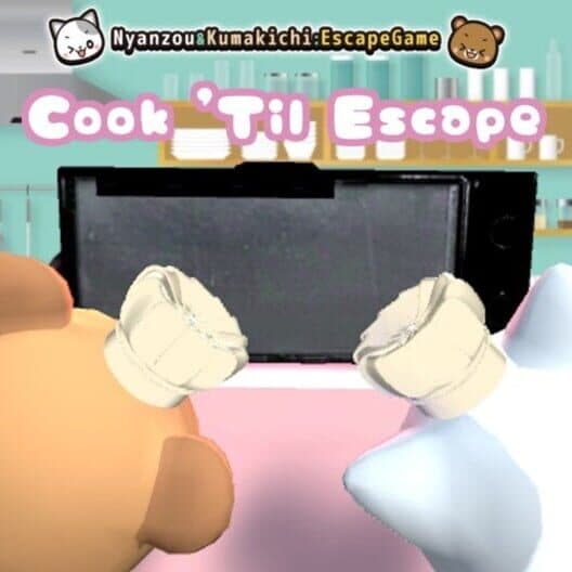 Обложка Cook 'Til Escape: Nyanzou & Kumakichi - Escape Game