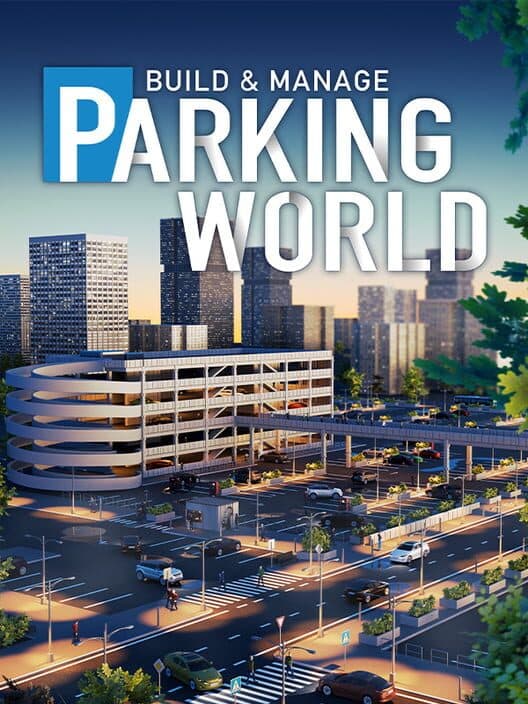 Обложка Parking World: Build & Manage