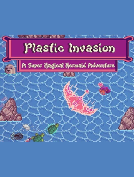 Обложка Plastic Invasion: A Super Magical Mermaid Adventure