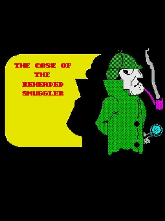 Обложка Sherlock Holmes: The Case of the Beheaded Smuggler