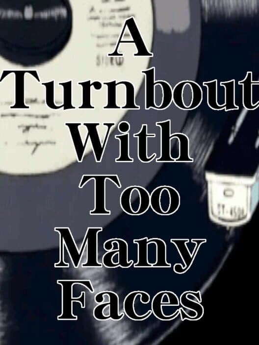 Обложка A Turnabout With Too Many Faces