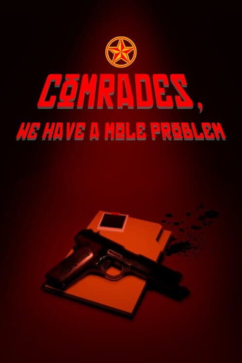Обложка "Comrades, We Have a Mole Problem."