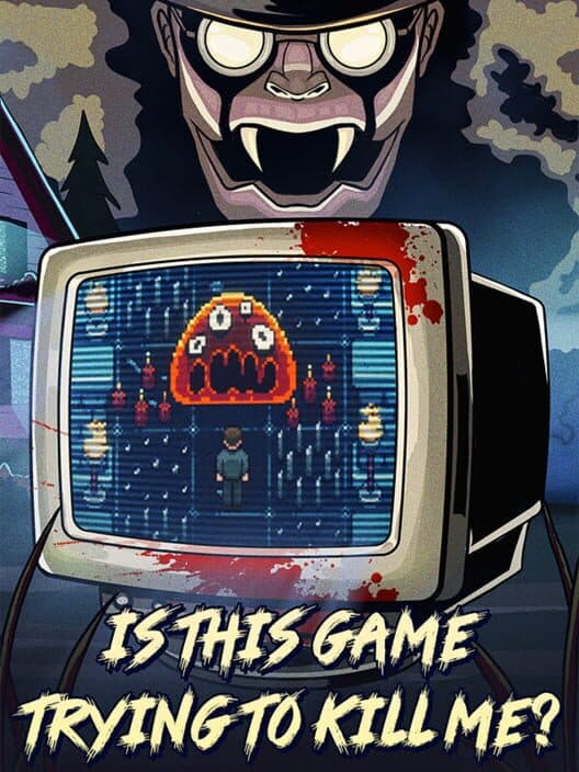 Обложка Is This Game Trying to Kill Me?