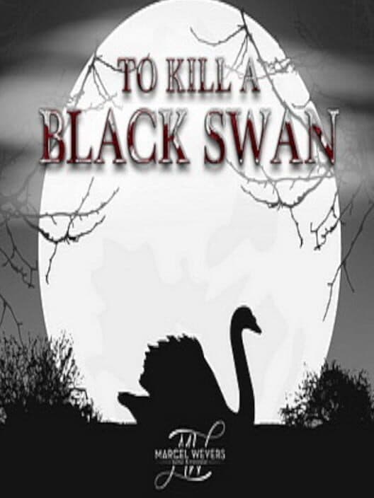 Обложка To Kill A Black Swan
