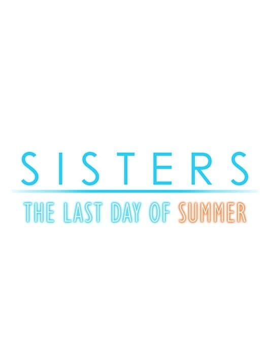 Обложка Sisters: Last Day of Summer